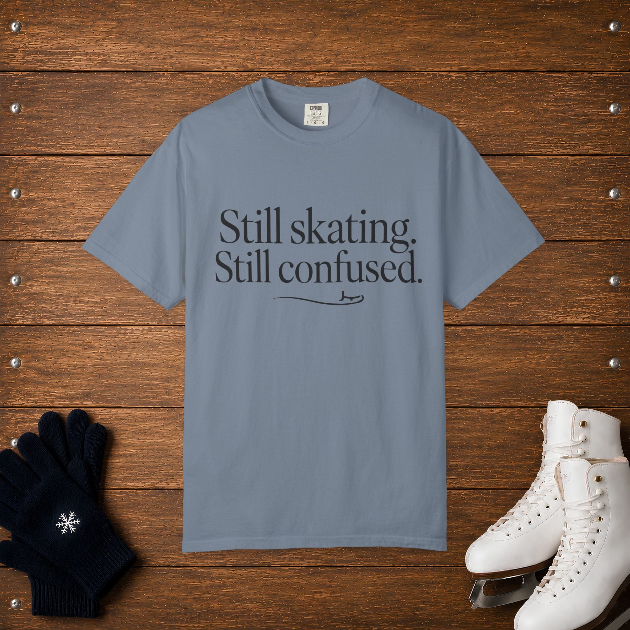 Still Skating, Still Confused T-Shirt