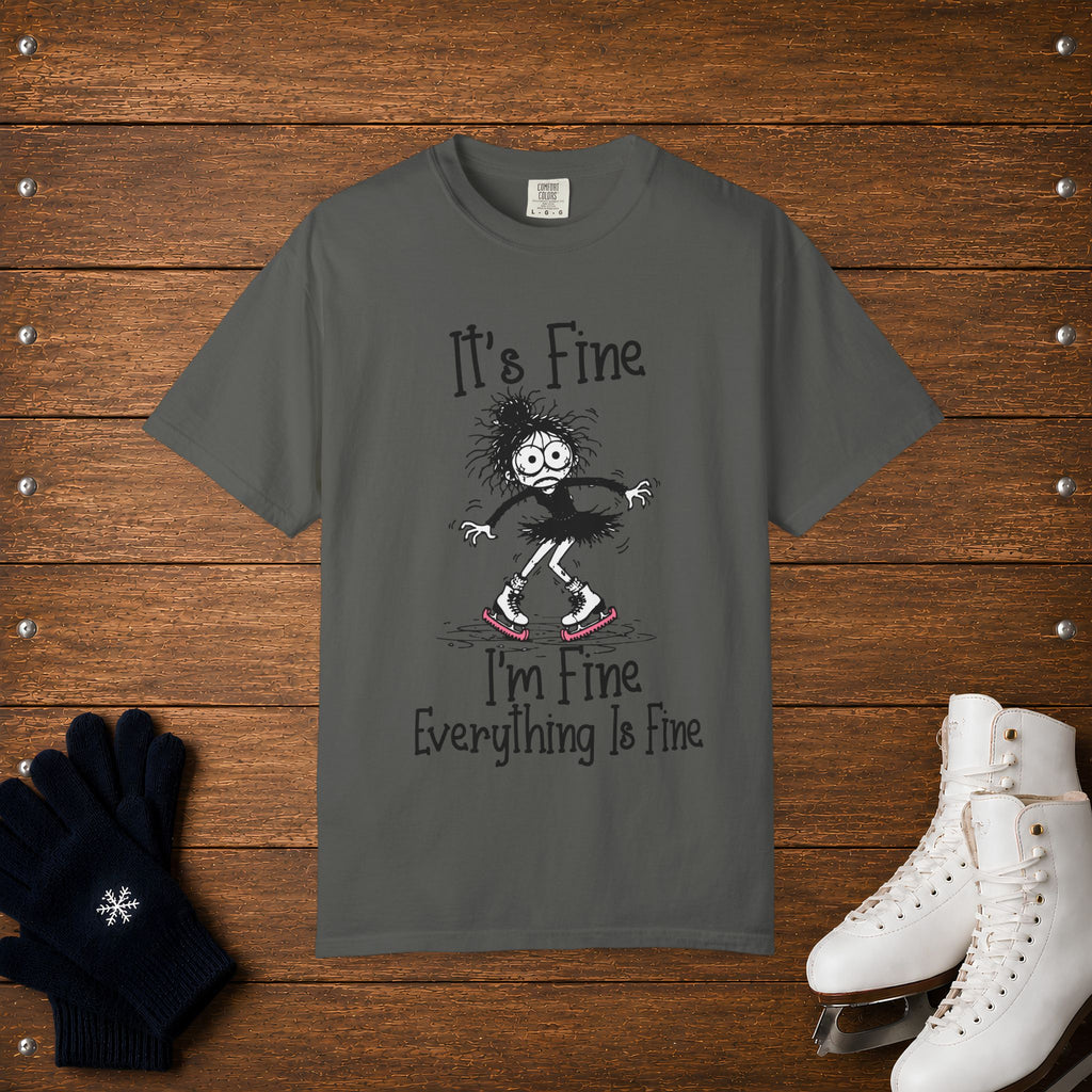 It's Fine. I'm Fine T-Shirt