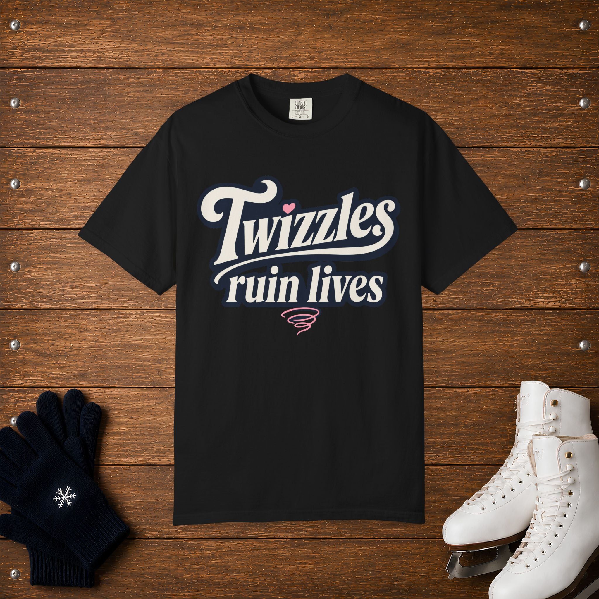 Twizzles Ruin Lives T-Shirt
