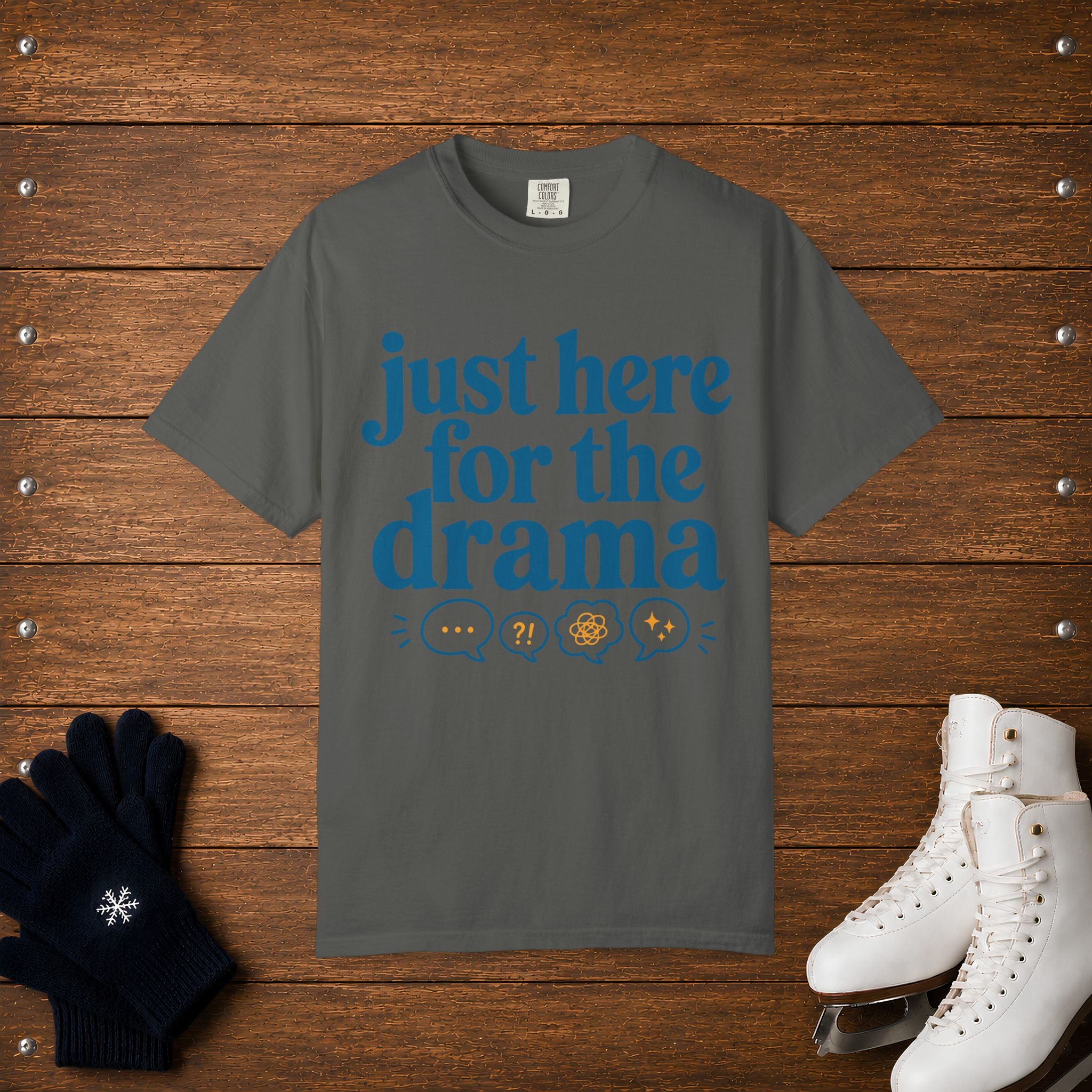 Here For The Drama T-Shirt